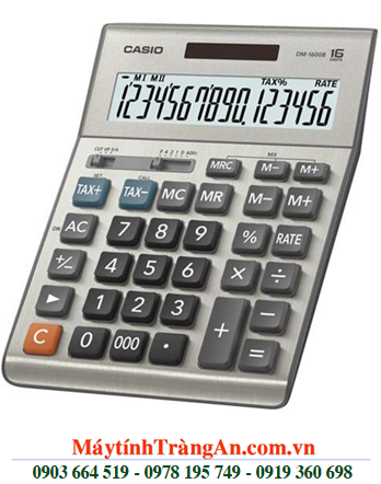 Casio DM-1600B, Máy tính tiền Casio DM-1600B loại 16 số Digits chính hãng| ĐẶT HÀNG 
